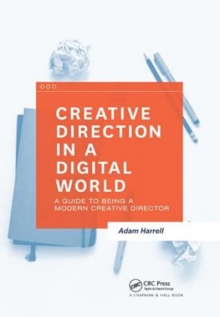 Könyv Creative Direction in a Digital World Adam Harrell