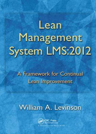 Könyv Lean Management System LMS:2012 William A. Levinson