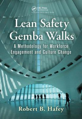Carte Lean Safety Gemba Walks Robert B. Hafey