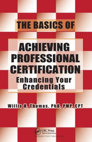 Książka Basics of Achieving Professional Certification Willis H. Thomas