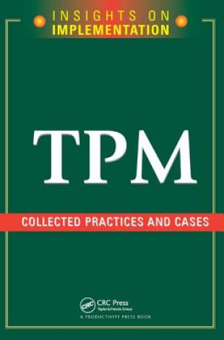 Könyv TPM: Collected Practices and Cases Productivity Press