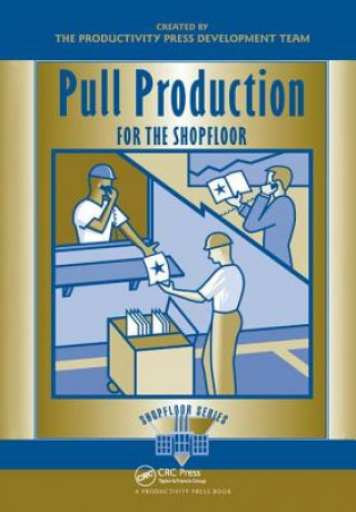 Buch Pull Production for the Shopfloor Productivity Press Development Team