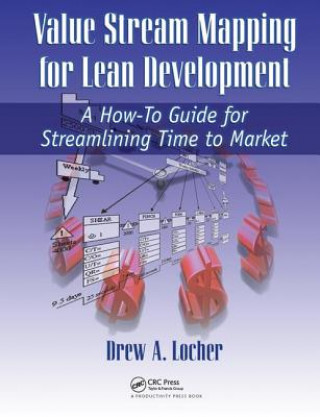 Kniha Value Stream Mapping for Lean Development ew A. Locher
