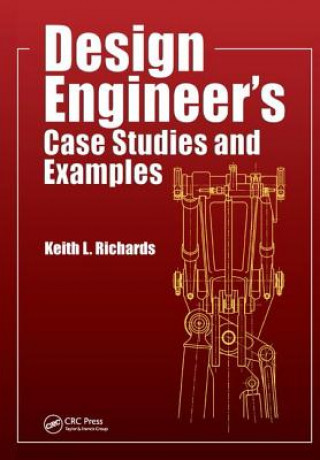 Knjiga Design Engineer's Case Studies and Examples Keith L. Richards
