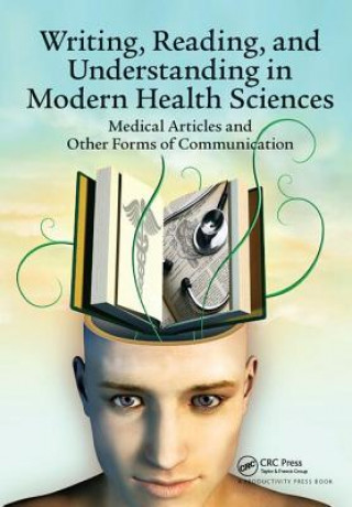 Könyv Writing, Reading, and Understanding in Modern Health Sciences Milos Jenicek