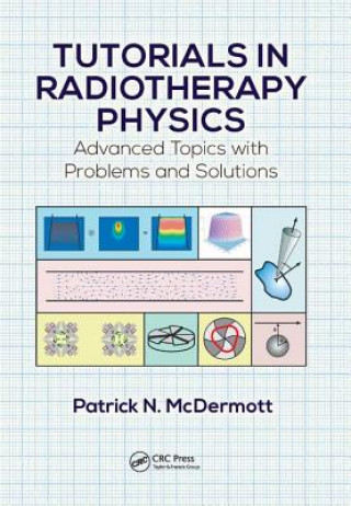 Książka Tutorials in Radiotherapy Physics Patrick N. McDermott