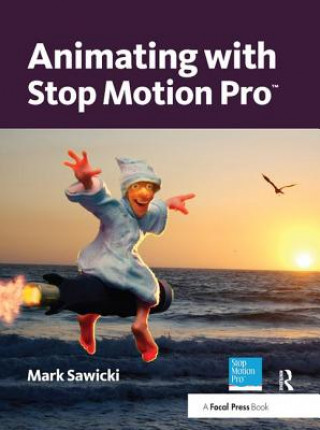 Książka Animating with Stop Motion Pro Mark Sawicki