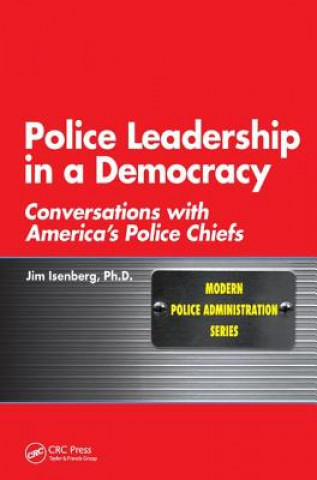 Kniha Police Leadership in a Democracy James Isenberg