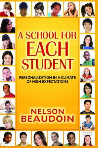 Knjiga School for Each Student Nelson Beaudoin