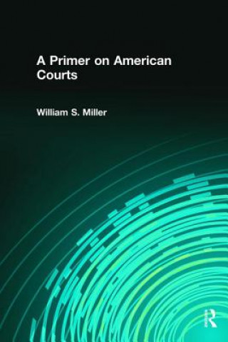 Livre Primer on American Courts William Miller