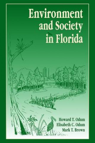 Książka Environment and Society in Florida Howard T. Odum