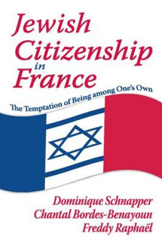 Książka Jewish Citizenship in France Chantal Bordes-Benayoun