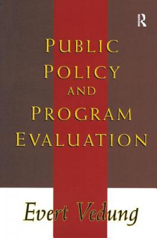 Książka Public Policy and Program Evaluation Evert Vedung