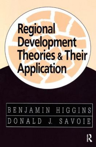 Livre Regional Development Theories & Their Application Benjamin Higgins