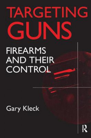 Knjiga Targeting Guns Gary Kleck