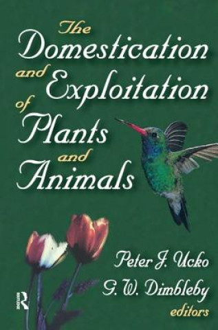 Könyv Domestication and Exploitation of Plants and Animals G. W. Dimbleby