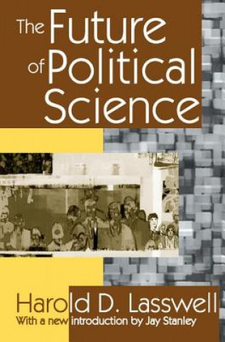 Book Future of Political Science Harold D. Lasswell