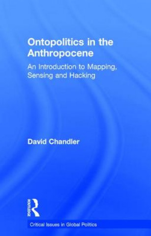 Book Ontopolitics in the Anthropocene CHANDLER