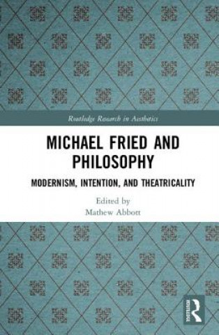Boek Michael Fried and Philosophy Mathew Abbott
