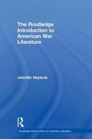 Carte Routledge Introduction to American War Literature HAYTOCK