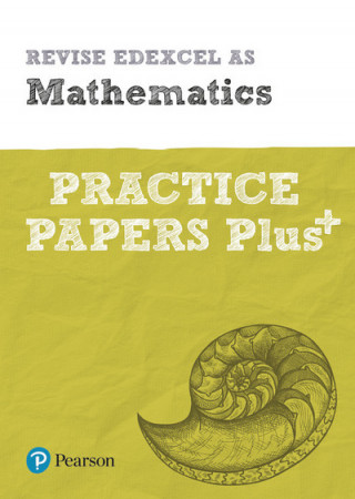 Knjiga Pearson REVISE Edexcel AS Maths Practice Papers Plus 