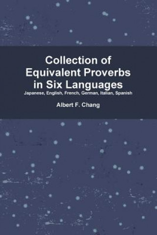 Kniha Collection of Equivalent Proverbs in Six Languages Albert Chang