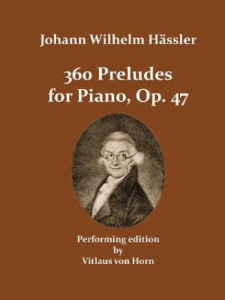 Kniha 360 Preludes, Op. 47 Johann Wilhelm Hassler