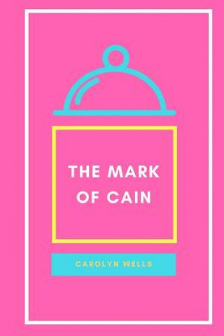 Książka Mark of Cain Carolyn Wells