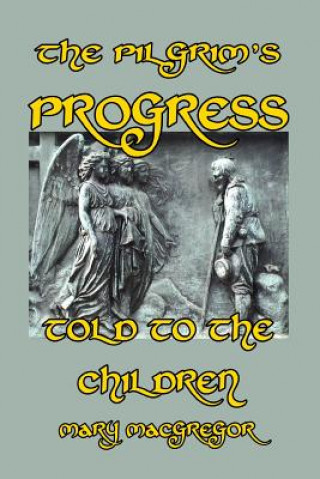 Buch Pilgrim's Progress Told to the Children Mary MacGregor