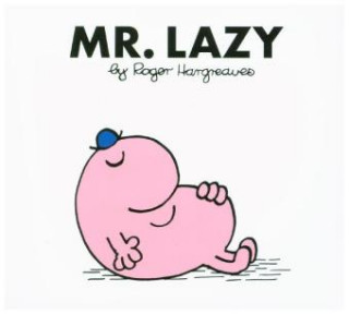 Könyv Mr. Lazy Roger Hargreaves