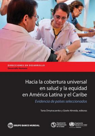 Kniha Hacia la cobertura universal en salud y la equidad en America Latina y el Caribe 