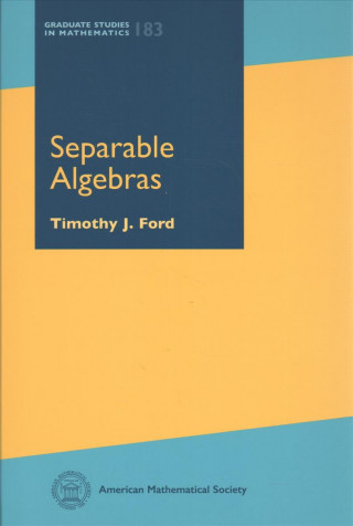 Knjiga Separable Algebras Timothy J. Ford