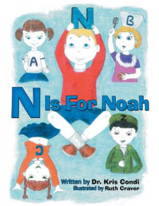 Knjiga N Is for Noah Dr. Kris Condi