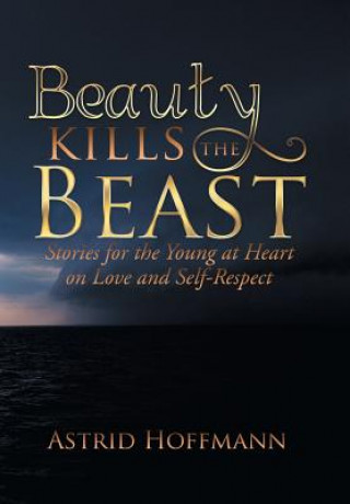 Knjiga Beauty Kills the Beast Astrid Hoffmann