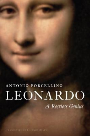 Книга Leonardo - A Restless Genius Antonio Forcellino