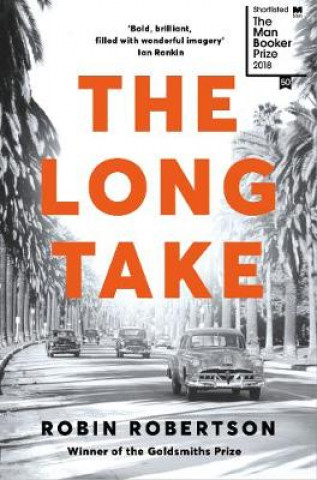 Könyv The Long Take: Shortlisted for the Man Booker Prize ROBERTSON  ROBIN
