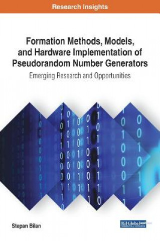 Kniha Formation Methods, Models, and Hardware Implementation of Pseudorandom Number Generators Stepan Bilan