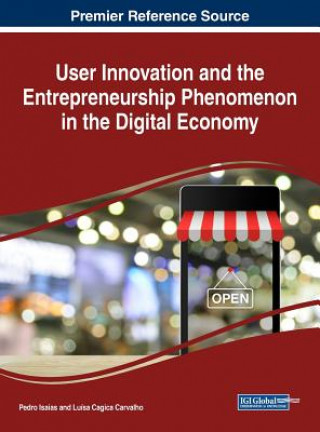 Kniha User Innovation and the Entrepreneurship Phenomenon in the Digital Economy Luísa Cagica Carvalho