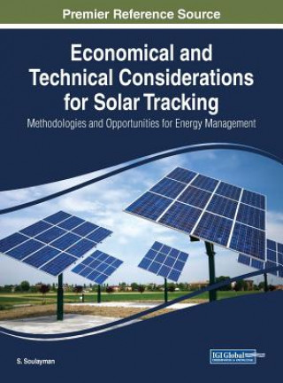 Carte Economical and Technical Considerations for Solar Tracking: Methodologies and Opportunities for Energy Management S. Soulayman