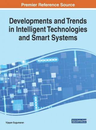 Libro Developments and Trends in Intelligent Technologies and Smart Systems Vijayan Sugumaran