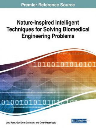 Livre Nature-Inspired Intelligent Techniques for Solving Biomedical Engineering Problems Omer Deperlioglu