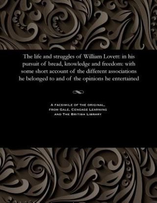 Carte Life and Struggles of William Lovett WILLIAM LOVETT