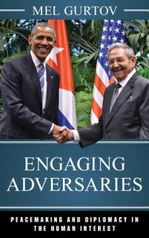 Livro Engaging Adversaries Mel Gurtov