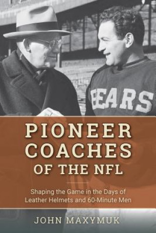 Book Pioneer Coaches of the NFL John Maxymuk