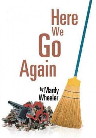 Könyv Here We Go Again Mardy Wheeler