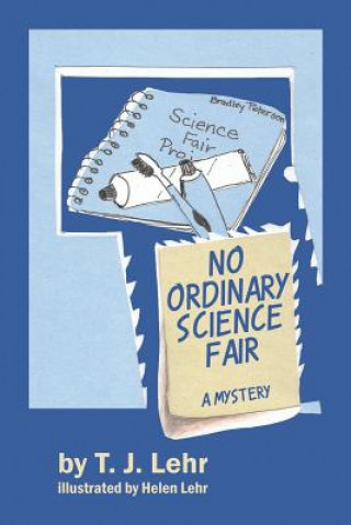 Książka No Ordinary Science Fair T. J. LEHR