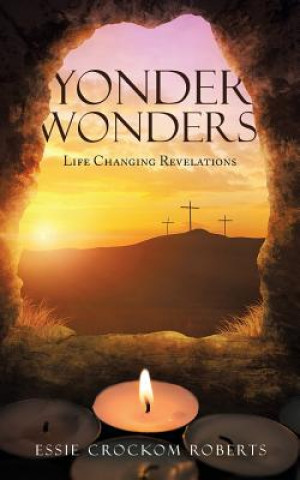 Knjiga Yonder Wonders ESSIE CROCK ROBERTS