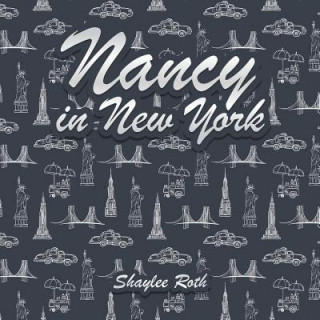 Libro Nancy in New York SHAYLEE ROTH