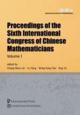 Book Proceedings of the Sixth International Congress of Chinese Mathematicians, Volume 1 