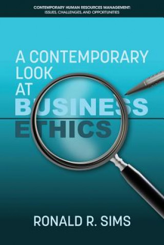 Книга Contemporary Look at Business Ethics Ronald R. Sims